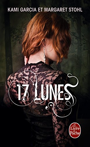 Télécharger 17 Lunes (Sublimes créatures, Tome 2) PDF Ebook En Ligne