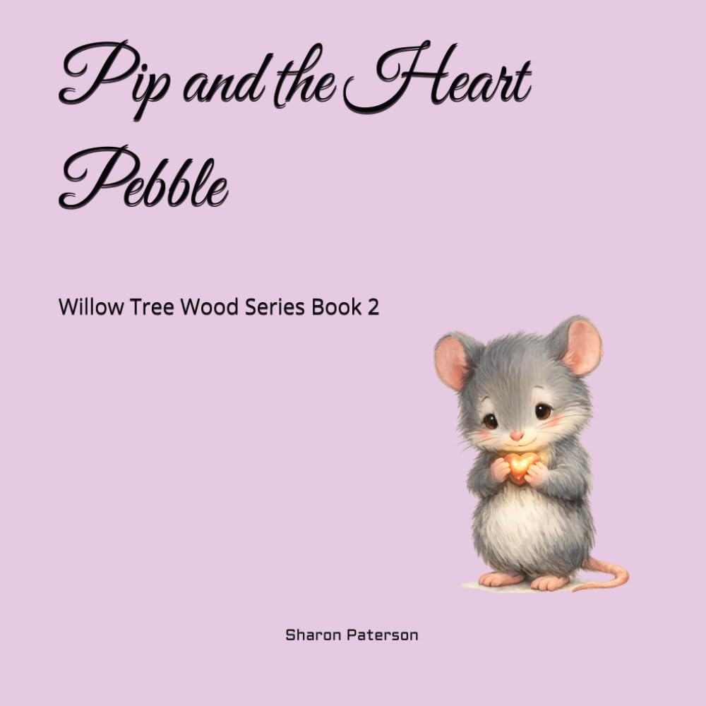 Pip and the heart pebble: Willow Tree Wood Series
