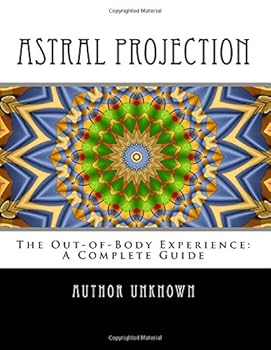 Paperback Astral Projection: The Out-of -Body Experience: A Complete Guide Book