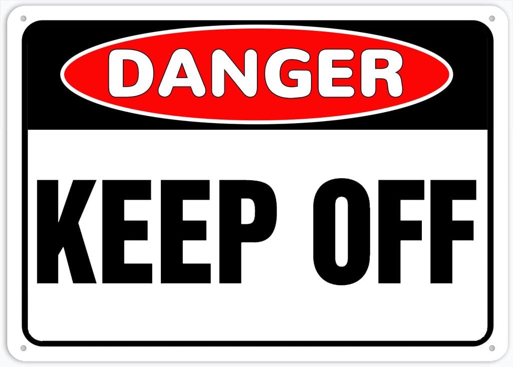 8"x12" Aluminum Tin Sign Plate - Danger Safety Sign Keep Off - Safety Restriction Alert, Caution Warning Notice