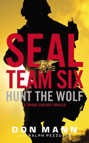Buy Seal Team Six: Hunt the Wolf (A Thomas Crocker Thriller, 1) — BookShops.in
