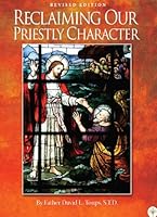 Reclaiming Our Priestly Character 0980045509 Book Cover