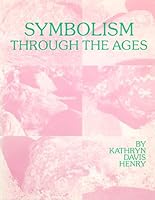 Symbolism Through the Ages 0893144231 Book Cover