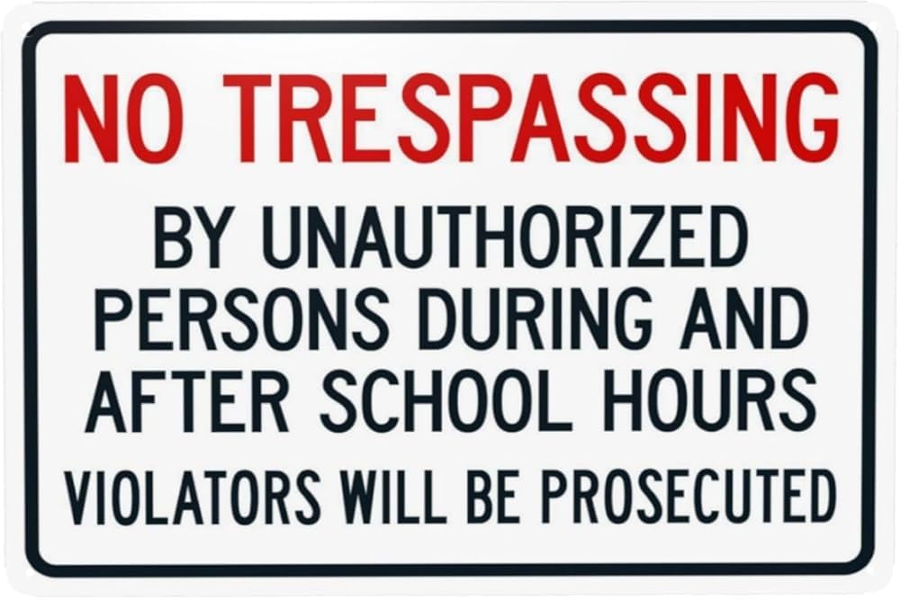 By Unauthorized Persons During And After School Hours Violators Will Be Prosecuted Warning Sign School Property Security Metal Signs For Home Business Wall Safety Caution Decor 8x12 Inch