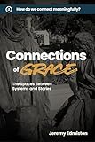 jeremy renner jason bourne  Connections of Grace: The Spaces Between Systems and Stories (Architecture, Design & Connection) (English Edition)