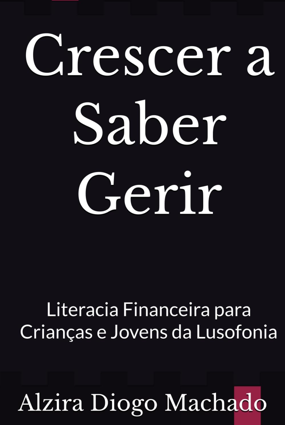 Crescer a Saber Gerir: Literacia Financeira para Crianças e Jovens da Lusofonia