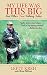 My Life Was This Big: And Other True Fishing Tales