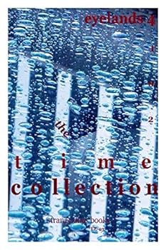 The Time Collection: The Short -Listed Stories of Eyelands 4th Contest