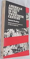 American Society in the Twentieth Century: Selected Readings 0471408956 Book Cover