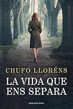 La vida que ens separa (Narrativa)