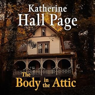The Body in the Attic Audiolibro Por Katherine Hall Page arte de portada