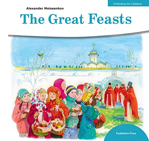 Great Feasts (Orthodoxy for Children)