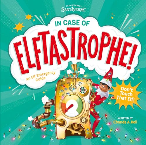 Elf on the Shelf: In Case of Elftastrophe: A festive story book, perfect for Christmas!