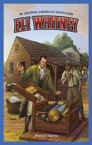 Eli Whitney (Jr. Graphic American Inventors)
