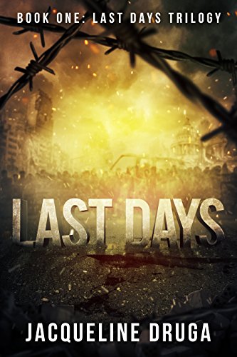 Last Days: Book One: Last Days Trilogy