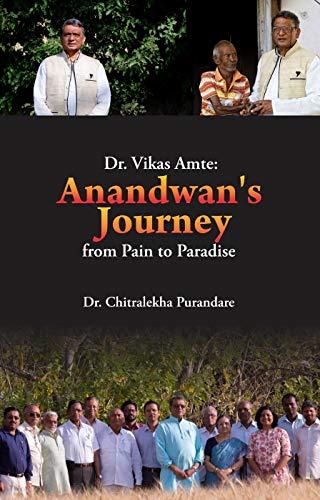 Dr. Vikas Amate Anandwan's Journey - From Pain to Paradise