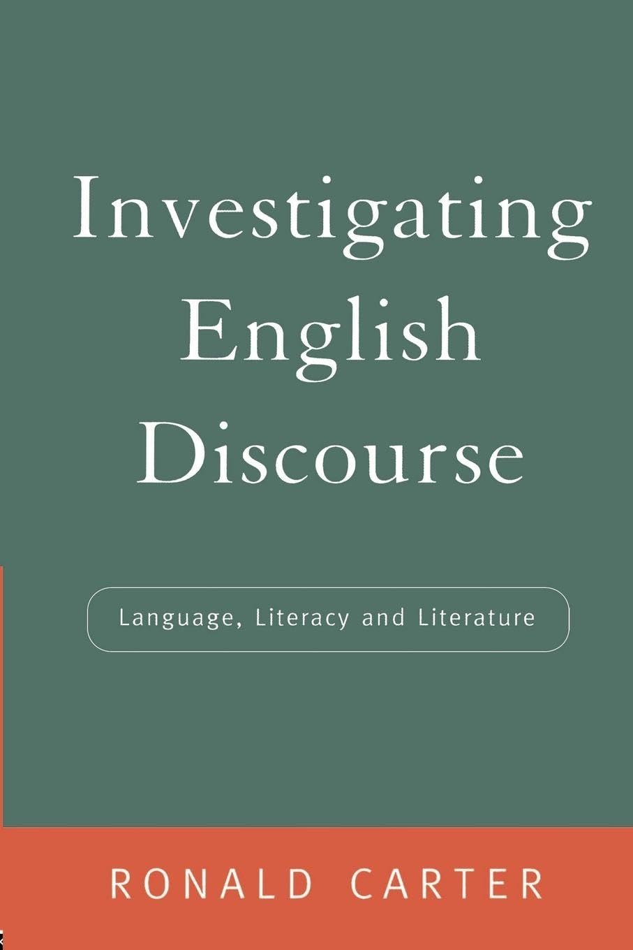 Investigating English Discourse: Language, Lite... - Ronald Carter - Acceptab...
