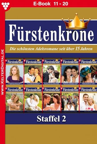 E-Book 11-20: Fürstenkrone Staffel 2 – Adelsroman (German Edition)