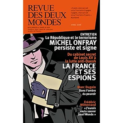Revue des Deux Mondes avril 2016: La France et ses espions