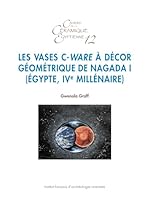 Les Vases C-Ware a Decor Geometrique de Nagada I (Egypte, Ive Millenaire) 272471055X Book Cover