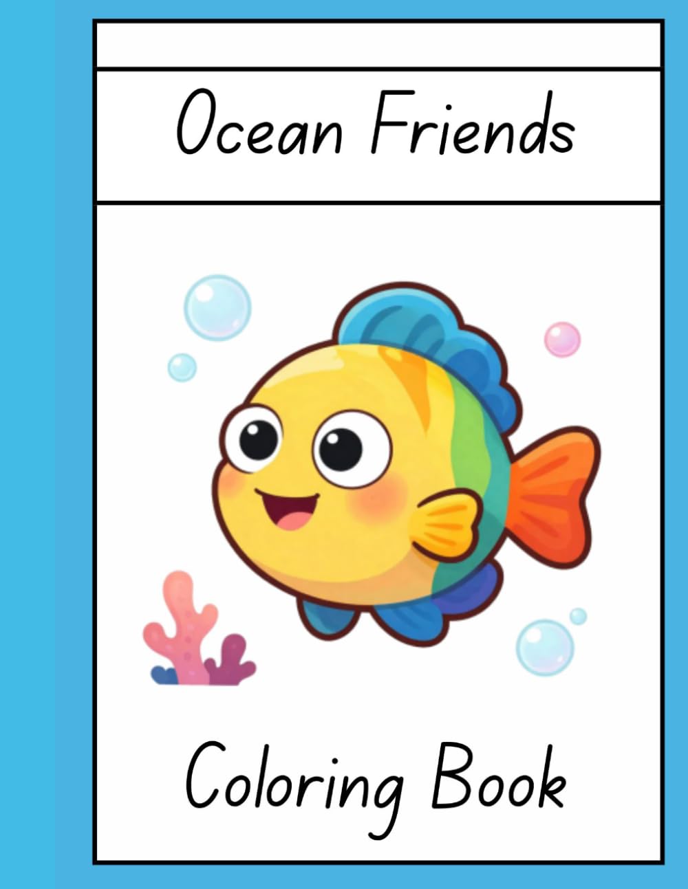 Ocean Friends Coloring Book for Kids Ages 2–6: Big, Simple Fish & Sea Animal Coloring Fun!