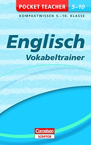 Englisch - Vokabeltrainer 5.-10. Klasse: Kompaktwissen 5.-10. Klasse (Pocket Teacher)