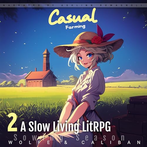 Casual Farming 2: A Slow Living LitRPG by Wolfe Locke, Mike Caliban episode artwork