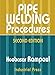 Pipe Welding Procedures (Volume 1)