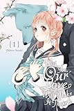 With You, Our Love Will Make It Through, Vol. 1: Volume 1