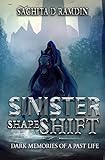 Sinister Shape Shift: Dark Memories of a Past Life