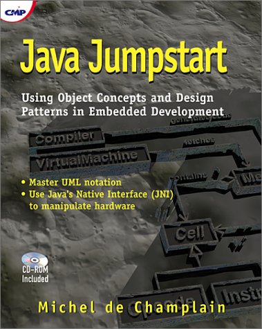 Java Jumpstart Embedded Programming: Putting Uml and Design Patterns to ...