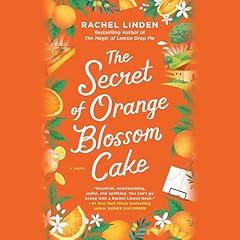 The Secret of Orange Blossom Cake Audiolibro Por Rachel Linden arte de portada