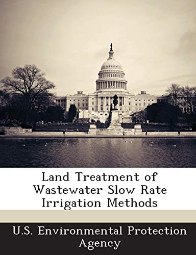 Land Treatment of Wastewater Slow Rate Irrigation Methods