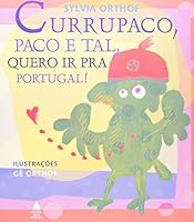 Currupaco, Paco e Tal, Quero Ir Pra Portugal! 8520912451 Book Cover