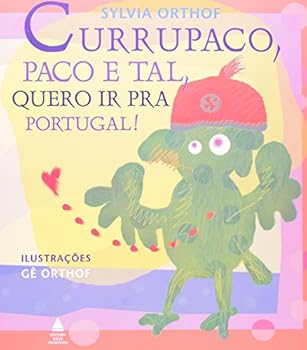 Paperback Currupaco, Paco e Tal, Quero Ir Pra Portugal! (Em Portuguese do Brasil) [Portuguese] Book