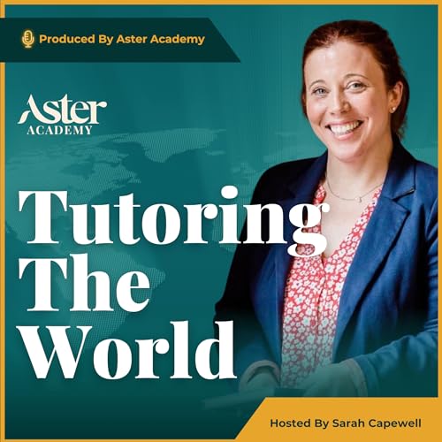 Tutoring the World with Sarah Capewell cover art