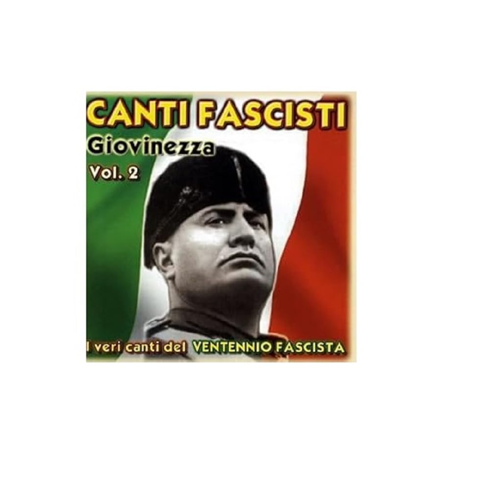 Canti Fascisti Giovinezza Vol 2