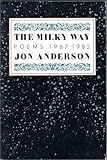 The Milky Way: Poems 1967-1982...