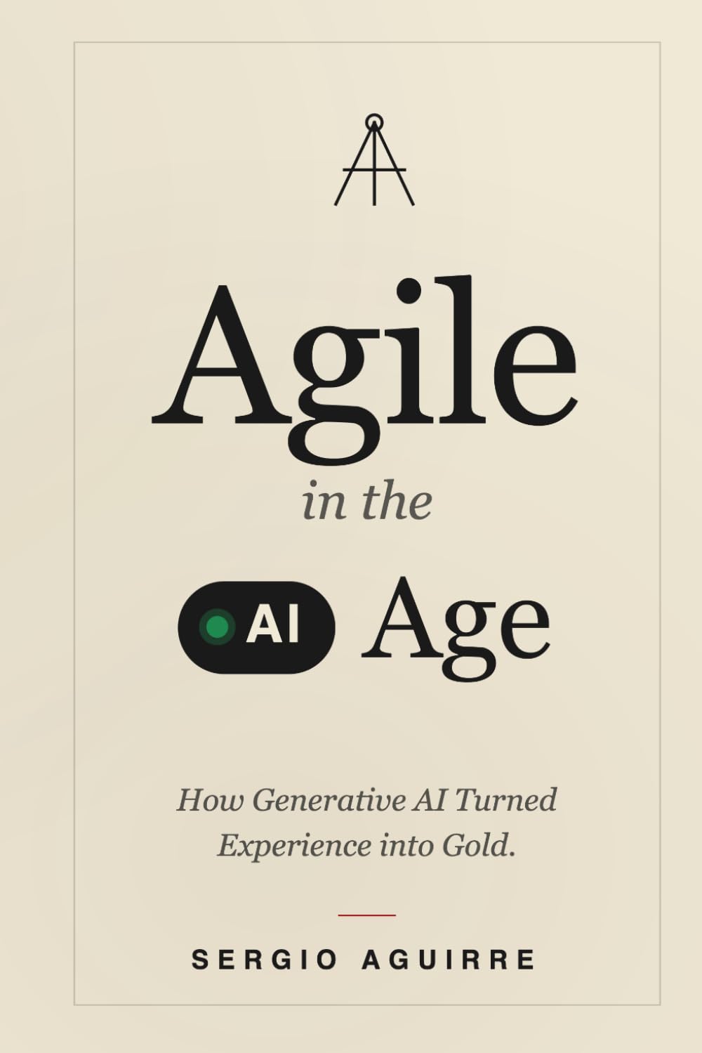 Agile in the AI Age: How Generative AI Turned Experience into Gold