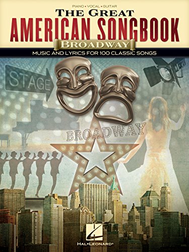 Télécharger The Great American Songbook - Broadway: Music and Lyrics for 100 Classic Songs (English Edition) Livre PDF Gratuit