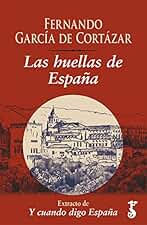 Las huellas de España: Extracto de Y cuando digo España