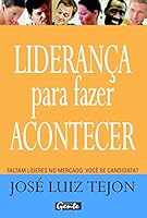 Liderança Para Fazer Acontecer 8573124997 Book Cover