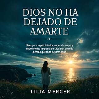 Dios No Ha Dejado De Amarte Audiolibro Por Lilia Mercer arte de portada