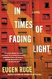 In Times of Fading Light: A Novel (Lannan Translation)