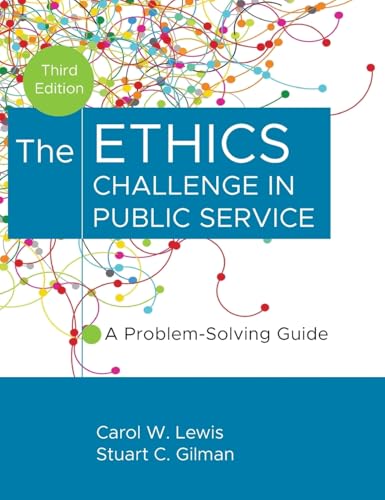 The Ethics Challenge in Public Service: A Problem-Solving Guide