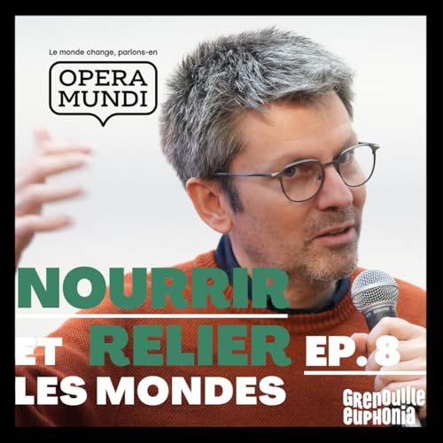 Vers un monde robuste | Olivier Hamant, biologiste | &laquo; Nourrir et relier les monde &raquo; saison Opera Mundi 2026