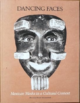 Paperback Dancing faces: Mexican masks in a cultural context Book