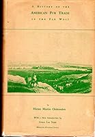 The American Fur Trade of the Far West B000HNPOH4 Book Cover
