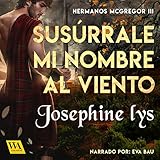 Susúrrale mi nombre al viento