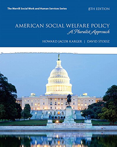 American Social Welfare Policy: A Pluralist Approach #TOP17